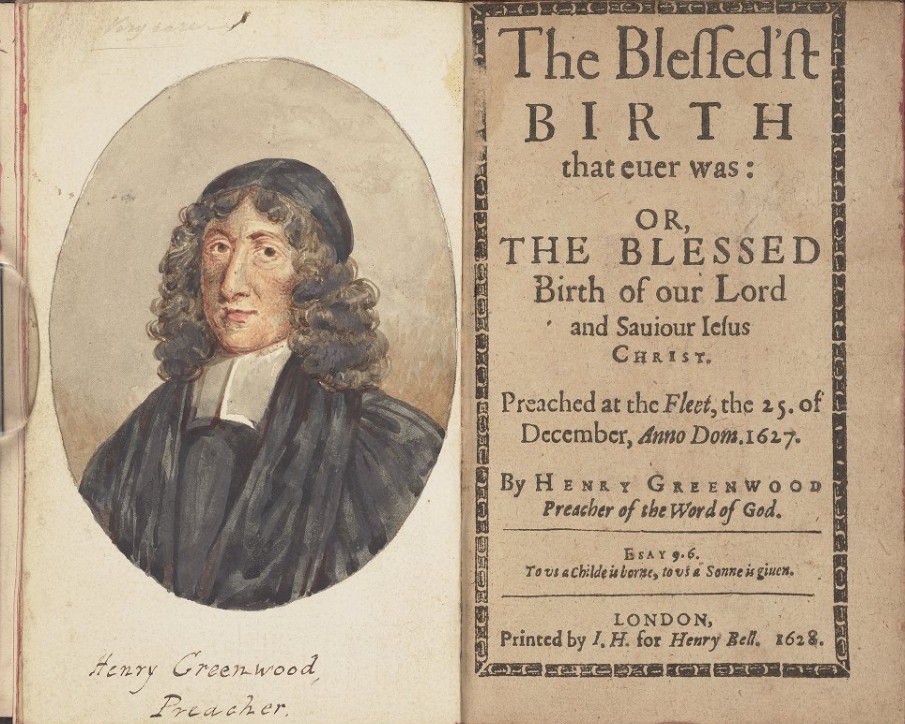 Double page opening of frontispiece and title page of 'The Blessed'st Birth that euer was'. On the left there is a portrait of Henry Greenwood Preacher, with the title page on the right.