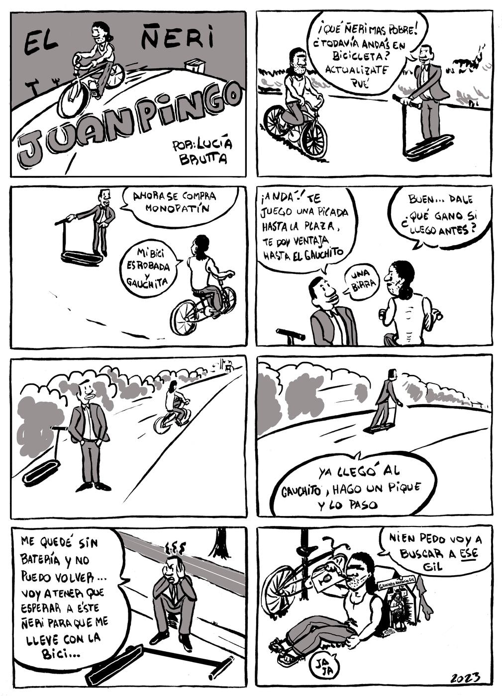 A one-page comic showing a man in a suit riding an electric scooter challenges a cyclist wearing a vest to a race. The first one to the square wins a beer. The first man offers to wait until the other gets to the shrine to the folk saint Gauchito Gil, but his scooter runs out of battery leaving him stranded by the side of the road. The other man is then seen sitting by the shrine drinking wine out of a carton and laughing at the first ma
