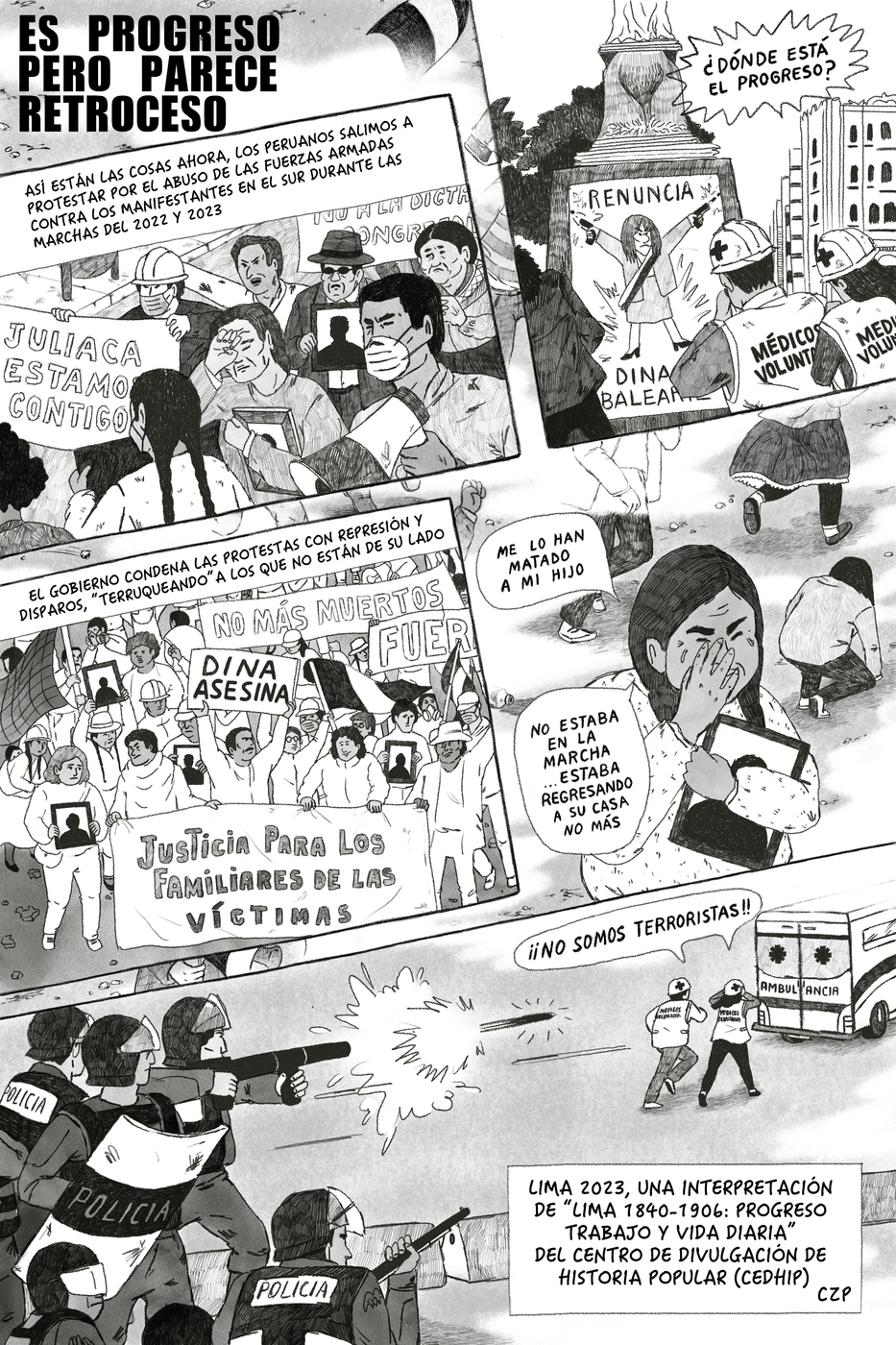 In this one-page comic strip, Zavala evokes the memories of the victims of state repression of protests and underlines how, under the accusation of "terrorism", human rights are violated.