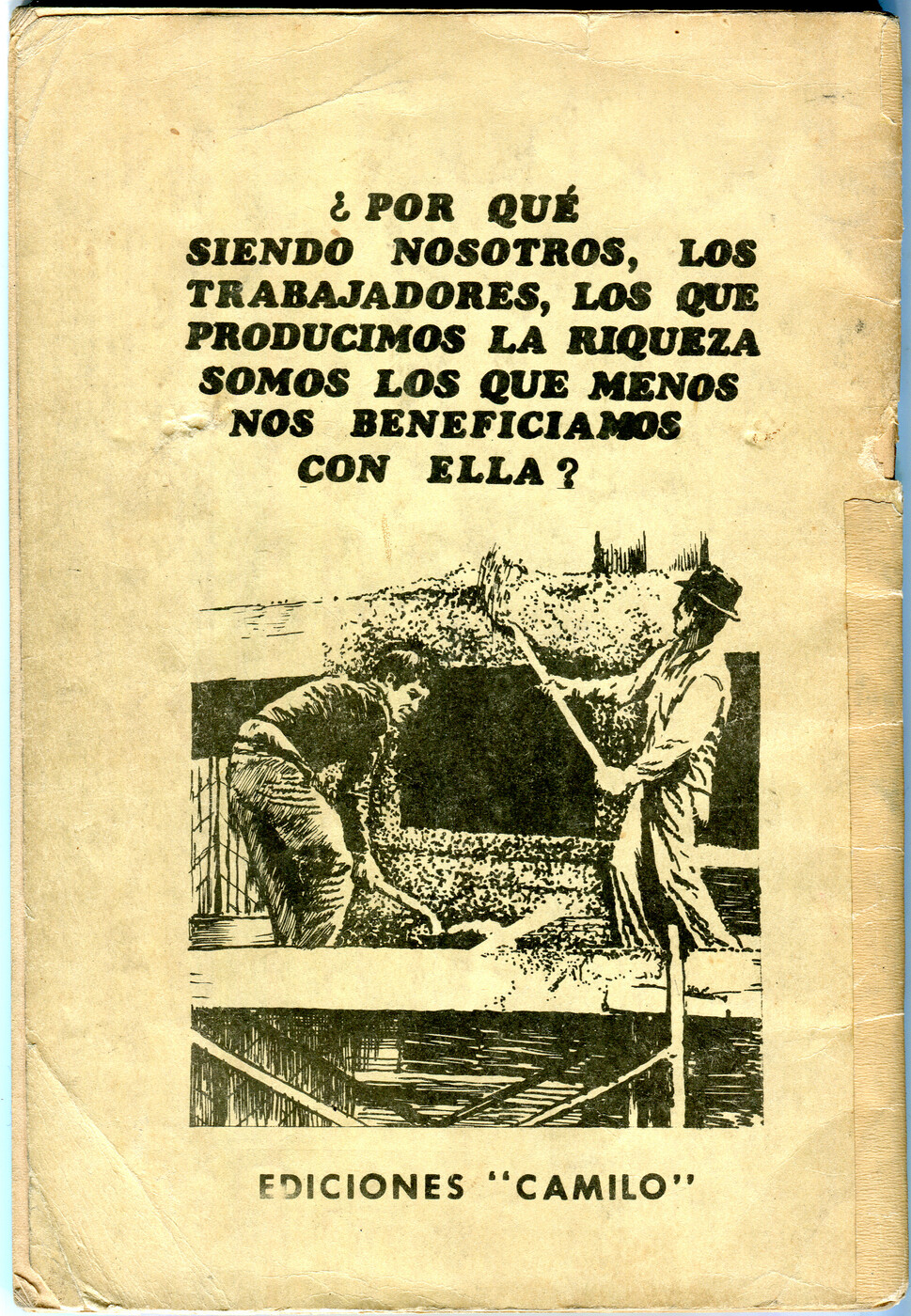 The image is the back cover of the pamphlet. It shows two male construction labourers working with shovels on a building site. Text in capital letters above them says: “Why is that we the workers, being the ones who produce the wealth, are the ones who least benefit from it?”