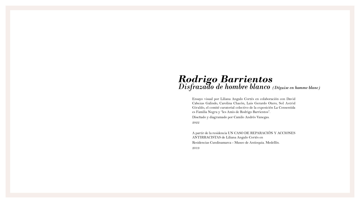 Rodrigo Barrientos: Disfrazado de hombre blanco